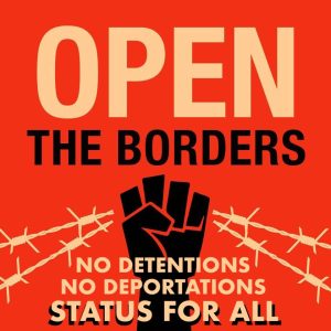 Open-the-borders-no-det-no-deport-s4a-300x300-1