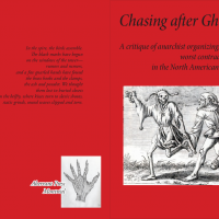 Chasing after Ghosts: a Critique of anarchist organizing, and its worst contradictions, in the American context
