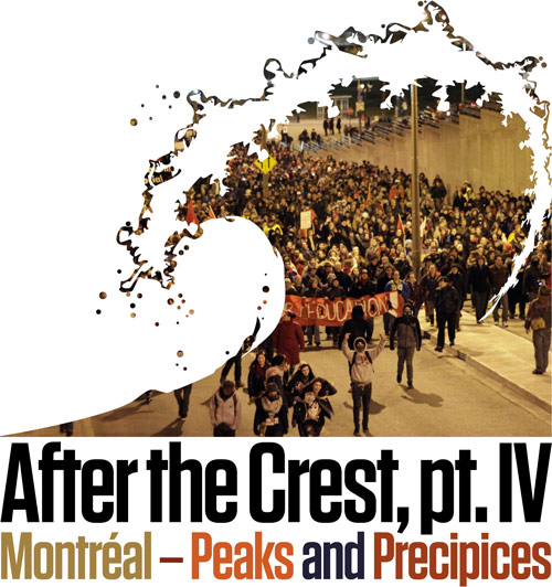 After the Crest, pt.IV : Montréal - Peaks and Precipices