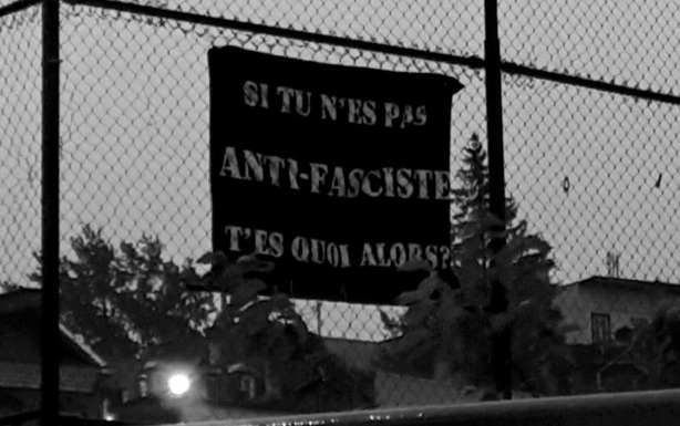 Quebec City: If you’re not anti-fascist, what are you then?