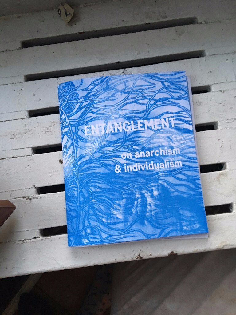 New Anarchist Publication! Entanglement: On Anarchism & Individualism