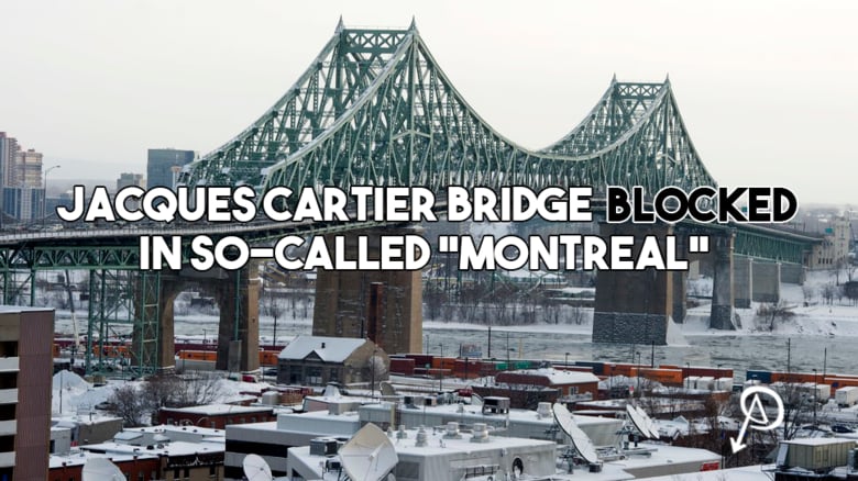 Jacques Cartier Bridge Blocked in So-Called "Montreal"