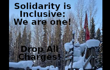 Gidimt’en Territory: Solidarity Is Inclusive - We Are One