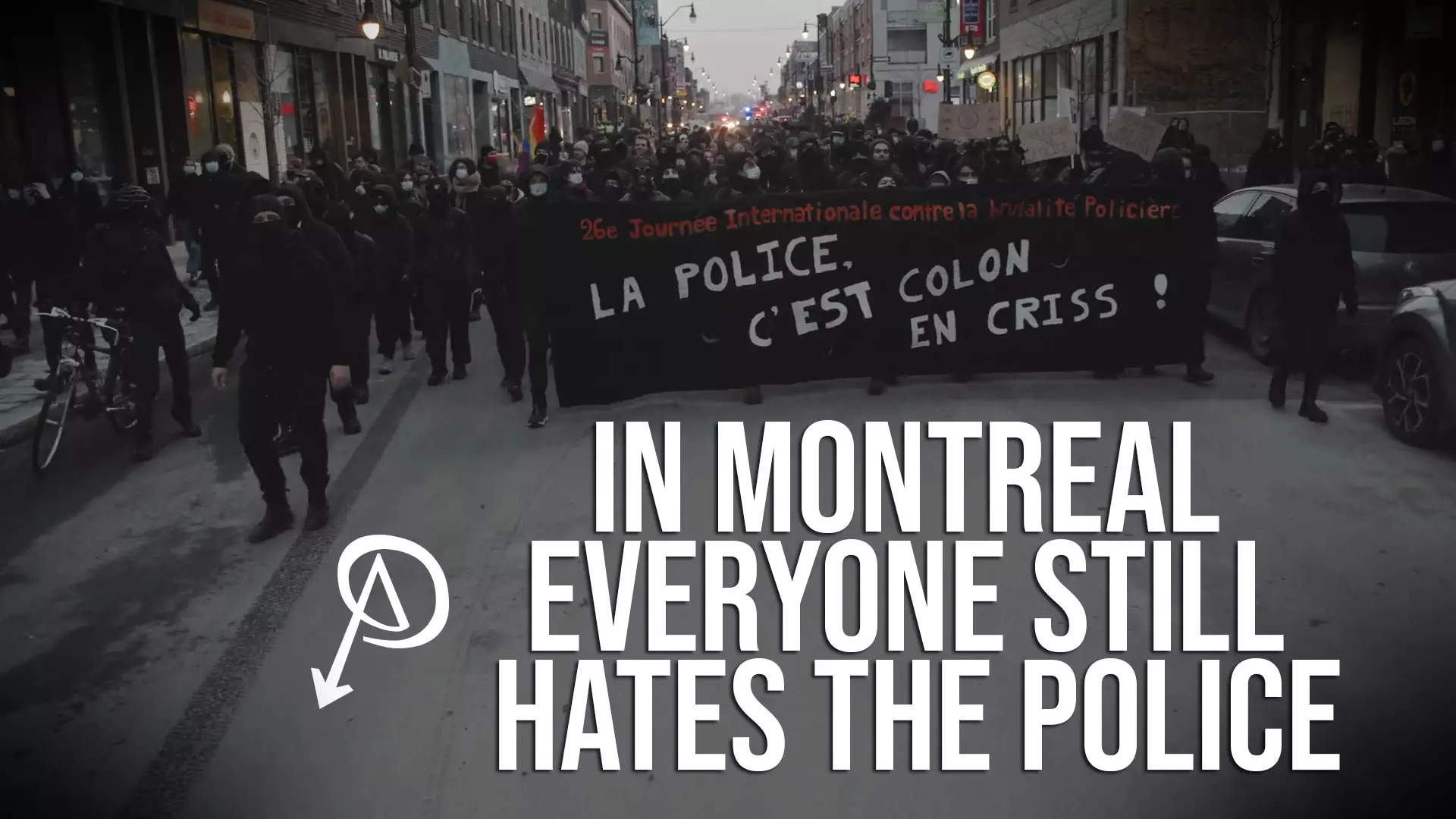 In Montreal Everyone Still Hates the Police