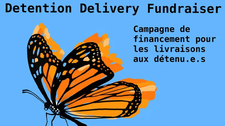 Laval Migrant Prison: Detention Delivery Fundraiser